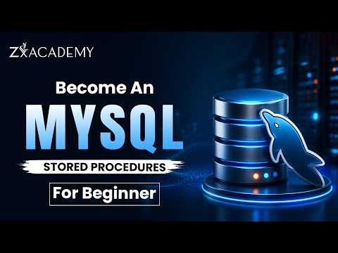 🔥 MySQL Stored Procedures for Beginners | Step-by-Step with Examples | Zx Academy