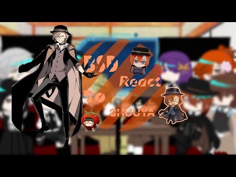 BSD react to..Chuuya nakahara !! //cringe.,,lazy.,,unfunny yet funny imo..,,,//