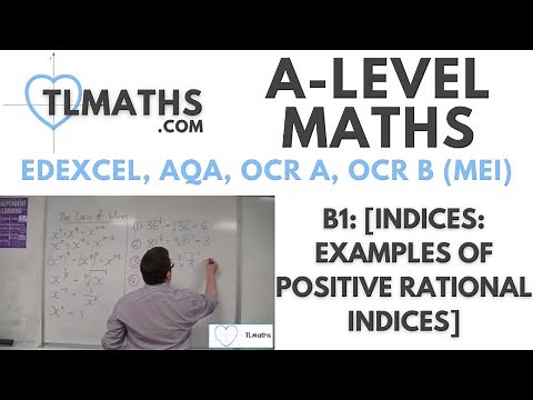 A-Level Maths: B1-03 [Indices: Examples of Positive Rational Indices]