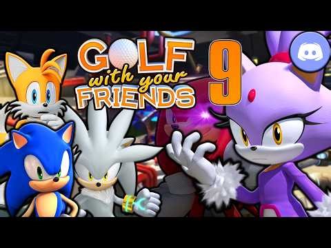 The Sonic Squad Plays Golf With Your Friends (Part 9) (Ft. Blaze & Silver)