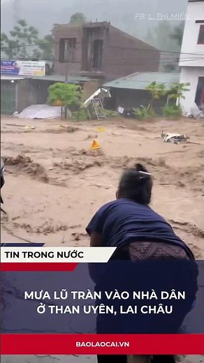 Lũ tràn về nhà dân ở xã Mường Than (Than Uyên cũ), Lai Châu #laichau #thoitiet #mualu