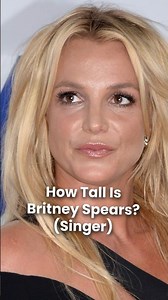 How Tall is Britney Spears? (Height)