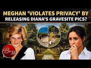 Meghan Markle SLAMMED As 'SHAMEFUL' After Photo Fuels Princess Diana UK Gravesite Speculation