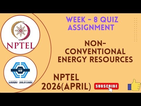Non-conventional energy Resources Week 8 Quiz Answer Assignment Solution 2026(April)| NPTEL SWAYAM