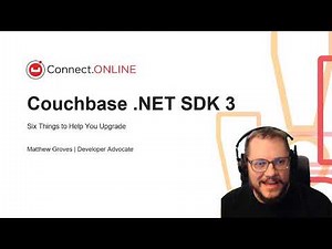 Couchbase .NET SDK 3: Six Things to Help You Upgrade