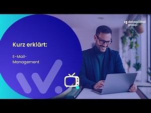 Kurz erklärt: E Mail Management