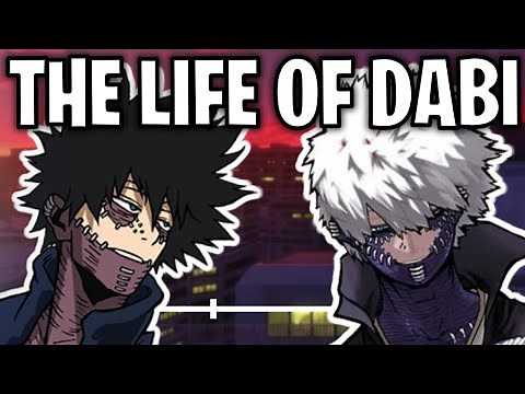 The Life Of Dabi (My Hero Academia)