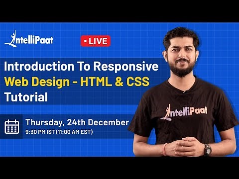 Responsive Web Design | HTML Tutorial For Beginners | CSS Tutorial For Beginners | Intellipaat