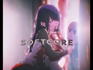 「Softcore 💔」Oshi No Ko 1st EP「AMV/EDIT」4K