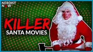 Best Killer Santa Claus Movies (Nerdist Now w/ Kyle Anderson)