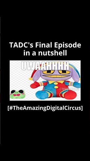 TADC: The Last Act in a nutshell #tadc #theamazingdigitalcircus #VA #VO #memes #animation #indie