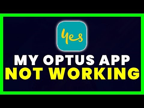 Optus App Not Working: How to Fix My Optus App Not Working