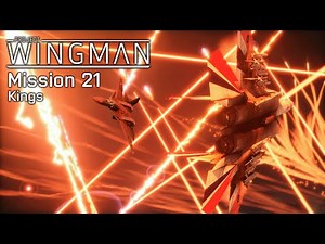 Project Wingman: Mission 21 - Kings (Final Mission, Mercenary)