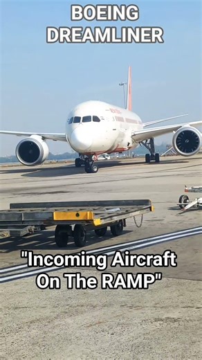 "Incoming Aircraft On The Ramp" #aviation_industry #airindia