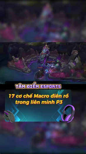 17 cơ chế Macro điên rồ trong liên minh (Phần 3) #esports #fyp #viral #2025 #internet #leagueoflegends #worlds #halloflegends #tipsandtricks #combo #rank