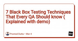 7 Black Box Testing Techniques That Every QA Should know ( Explained with demo)