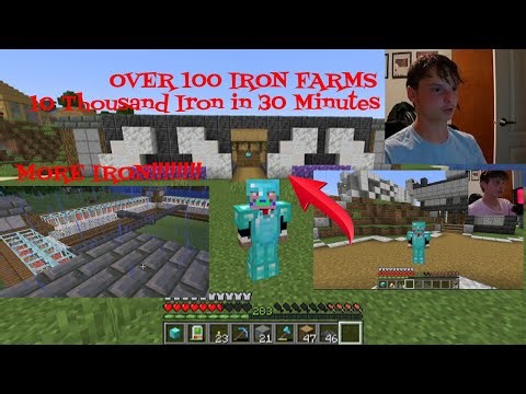 Iron farm that gets over 10k under an hour: Over 100 FARMS