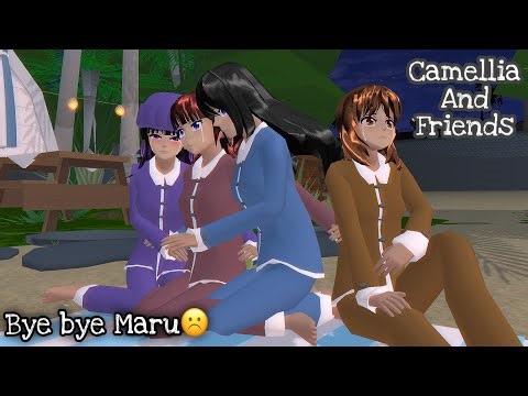 Camellia And Friends [Bye Bye Maru] || SAKURA SCHOOL SIMULATOR DRAMA