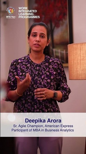 Deepika Arora shares her experience with the MBA in Business Analytics program from BITS Pilani WILP