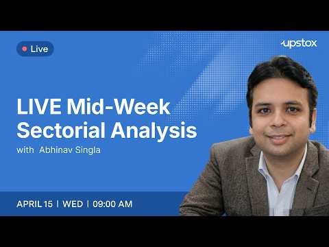 🔴 Sectoral Analysis | 15 Apr 2026, 9:00AM | Abhinav Singla | Upstox