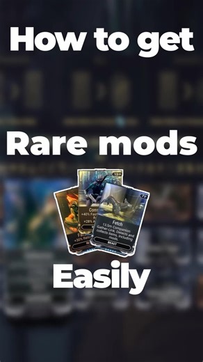 How to easily get the rarest mods in Warframe
