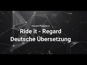 Regard - Ride it (Deutsche Übersetzung)