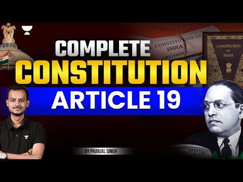 Complete Constitution | Article 19 | Pranjal Singh | Unacademy Judiciary