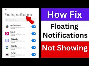 How to Fix Floating Notifications Not Showing