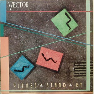 Vector - Please Stand By