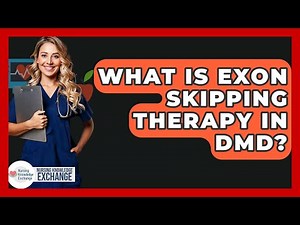 What Is Exon Skipping Therapy In DMD? - Nursing Knowledge Exchange