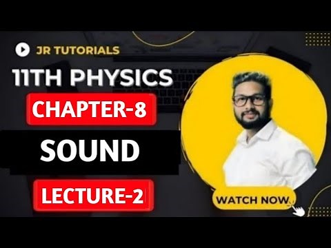 11th Physics | Chapter 8 | Sound | Lecture 2 | Maharashtra Board | JR Tutorials |