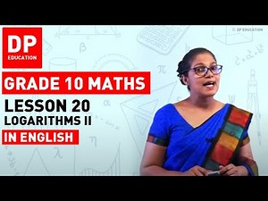 Lesson 20. Logarithms II | Maths Session for Grade 10 #DPEducation #Grade10Maths #logarithms