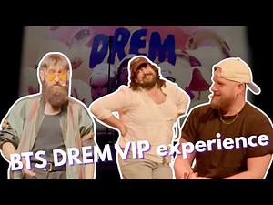 Behind the Scenes of the DREM VIP experience