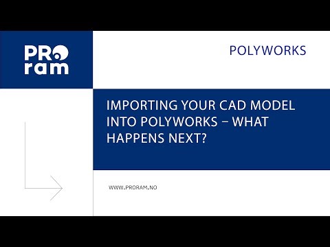 Episode 12: Importing your CAD model into PolyWorks – what happens next?