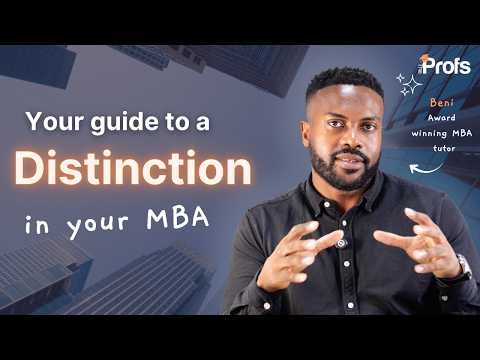 HOW TO GET A DISTINCTION IN YOUR MBA