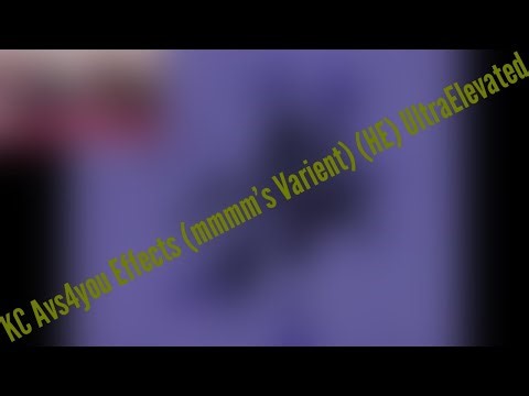KC Avs4you Effects (mmmm’s Varient) HE UltraElevated