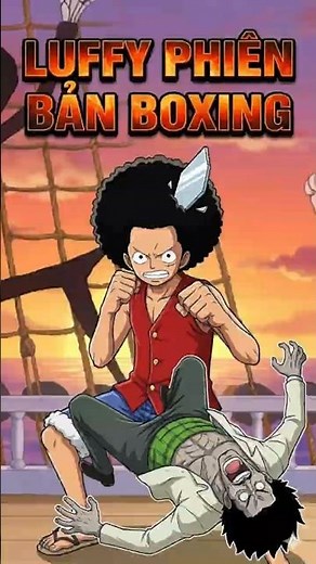 Luffy phiên bản boxing #onepiece #anime #luffy