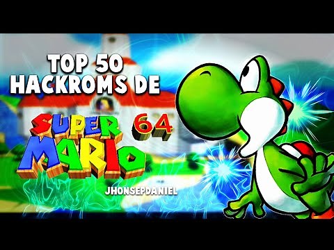 Top 50 Hackroms De Súper Mario 64 -Especial 3000 Suscriptores