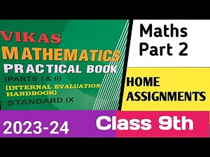 Vikas Mathematics Practical Book Class 9 Solution/ 2023-24/Maths 2 / HOME ASSIGNMENTS