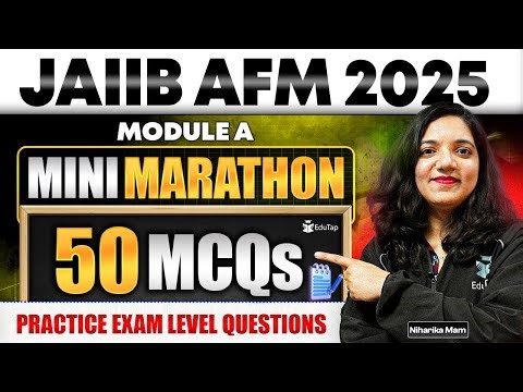 JAIIB AFM Marathon Classes 2025 | JAIIB AFM Module A Most Important & Expected Questions