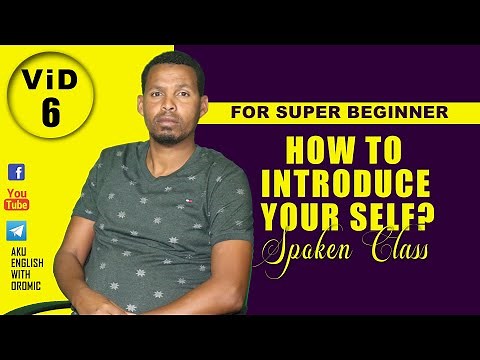 For Super Beginners || How to introduce your self || Spoken Class || Aku English With Oromic