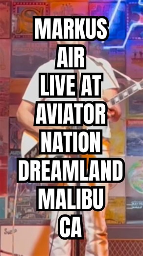 MARKUS - AIR (LIVE EXCERPT AT AVIATOR NATION DREAMLAND MALIBU CA) #livedowntempomusic #livemusic