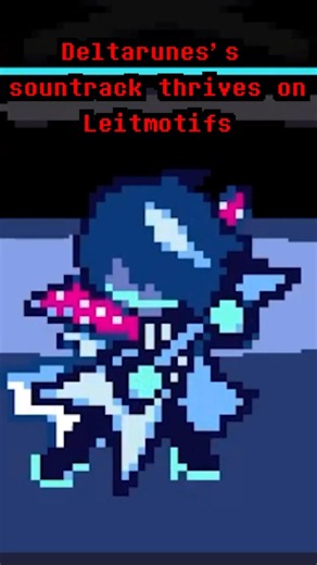 Deltarunes soundtrack runs on Leitmotifs!