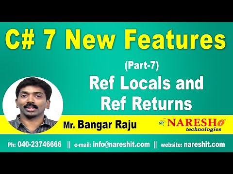 Part-7 New Features of C# 7 | Ref Locals and Ref Returns | C# 7 Tutorial | Mr. Bangar Raju