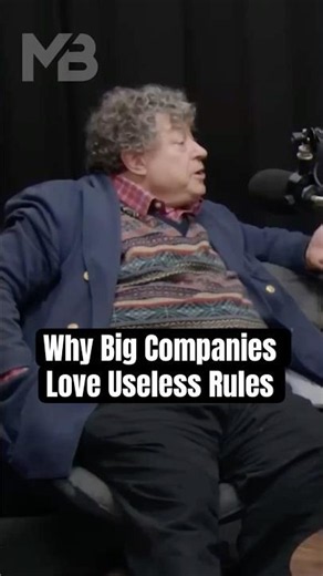 Why Big Companies Love Useless Rules