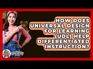 How Does Universal Design For Learning (UDL) Help Differentiated Instruction?