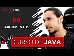 CURSO DE PROGRAMAÇÃO JAVA PARA INICIANTES - ARGUMENTOS #08