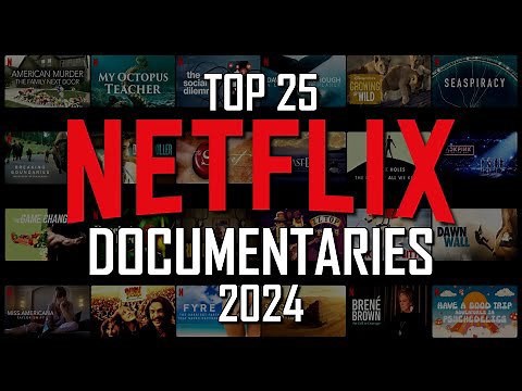 Top 25 Best NETFLIX DOCUMENTARIES to Watch Now!