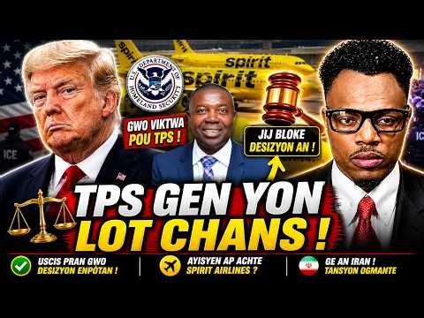 GWO VIKTWA TPS,USCIS DESIDE AK DESIYON JIJ YO TE PRAN !AYISYEN AP ACHTE SPIRIT AIRLINE,GE AN IRAN