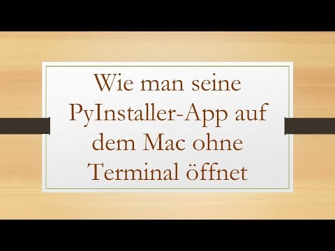 Wie man seine PyInstaller-App auf dem Mac ohne Terminal öffnet